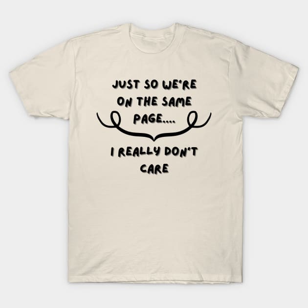 I Don't Care T-Shirt by Monkey Punch